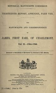 The manuscripts and correspondence of James, first earl of Charlemont .. by Great Britain. Royal Commission on Historical Manuscripts.