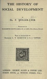 Cover of: The history of social development by Franz Carl Müller-Lyer, Franz Carl Müller-Lyer