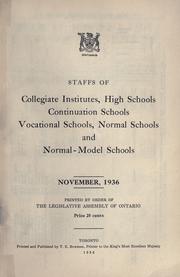 Cover of: Staffs of collegiate institutes, high schools, continuation schools, industrial, technical, art and other vocational schools, normal-model schools, and English-French model schools. by 