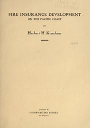 Cover of: Fire insurance development on the Pacific coast: by Herbert H. Kirschner.