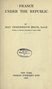 France under the Republic by Jean Charlemagne Bracq