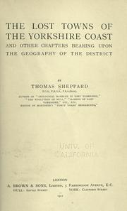 The lost towns of the Yorkshire coast and other chapters bearing upon the geography of the district by Sheppard, Thomas