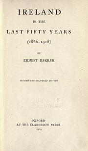Cover of: Ireland in the last fifty years (1866-1918) by Ernest Barker