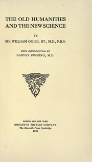 Cover of: The old humanities and the new science by Sir William Osler