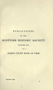 The court book of the barony of Urie in Kincardineshire 1604-1747 by Urie (Barony) Scotland. Court.