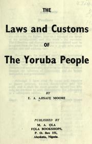 The laws and customs of the Yoruba people by E. A. Ajisafẹ Moore