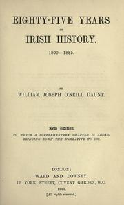 Cover of: Eighty-five years of Irish history, 1800-1885 by William J. O'Neill Daunt