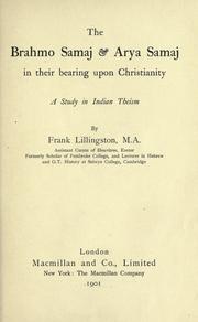 The Brahmo samaj & Arya samaj in their bearing upon Christianity by Frank Lillingston