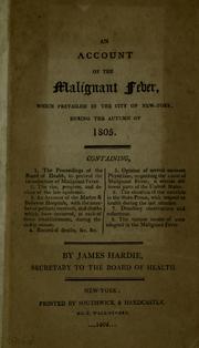 An account of the malignant fever which prevailed in the city of New-York by Hardie, James