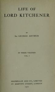 Cover of: Life of Lord Kitchener by Arthur, George Sir