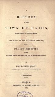 Cover of: A history of the town of Union, in the county of Lincoln, Maine by John Langdon Sibley