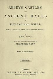 Cover of: Abbeys, Castles and ancient halls of England and Wales by John Timbs