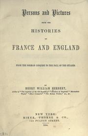 Cover of: Persons and pictures from the histories of France and England: from the Norman conquest to the fall of the Stuarts.