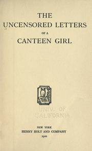 Cover of: uncensored letters of a canteen girl, the by Katharine Duncan Morse