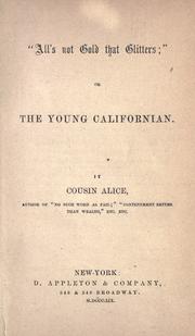 Cover of: "All's not gold that glitters", or, The young Californian