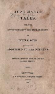 Cover of: Aunt Mary's tales: for the entertainment and improvement of little boys : addressed to her nephews.