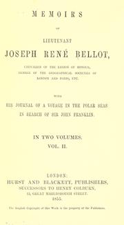 Cover of: Memoirs of Lieutenant Joseph René Bellot: with his Journal of a voyage in the polar seas, in search of Sir John Franklin ...