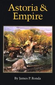 Astoria and Empire by James P. Ronda