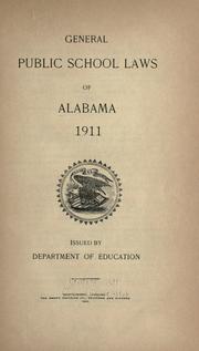 General public school laws of Alabama, 1911 by Alabama.