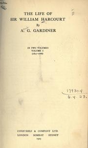 Cover of: The life of Sir William Harcourt by Alfred George Gardiner