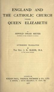Cover of: England and the Catholic Church under Queen Elizabeth | Arnold Oskar Meyer