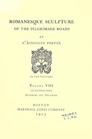 Cover of: Romanesque sculpture of the pilgrimage roads by Arthur Kingsley Porter