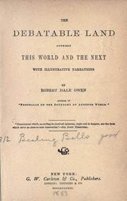 Cover of: The debatable land between this world and the next: With Illustrative Narrations