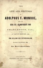 The life and writings of Adolphus F. Monroe by Napoleon B. Aulick