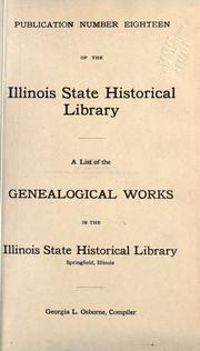 Cover of: A list of the genealogical works in the Illinois State Historical Library, Springfield, Illinois