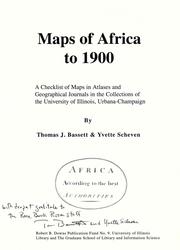 Cover of: Maps of Africa to 1900: a checklist of maps in atlases and geographical journals in the collections of the University of Illinois, Urbana-Champaign