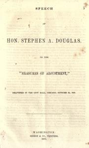 Cover of: Speech of Hon. Stephen A. Douglas on the "Measures of adjustment,"