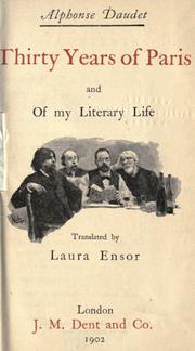 Cover of: Thirty years of Paris and of my literary life by Alphonse Daudet