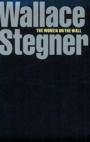 The women on the wall by Wallace Stegner