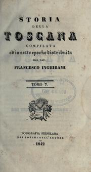 Cover of: Storia della Toscana, compilata ed in sette epoche distribuita dal cav. Francesco Inghirami