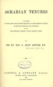 Cover of: Agrarian tenures: a survey of the laws and customs relating to the holding of land in England, Ireland, and Scotland, and of the reforms therein during recent years