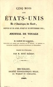 Cover of: Cinq mois aux États-Unis de l'Amérique du Nord, depuis le 29 Avril jusqu'au 23 Septembre 1835 by Ramón de la Sagra