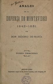 Cover of: Anales de la defensa de Montevideo, 1842-1851 by Isidoro De-María