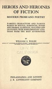 Cover of: Heroes and heroines of fiction by William Shepard Walsh