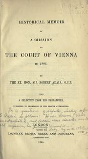 Cover of: Historical memoir of a mission to the court of Vienna in 1806. by Adair, Robert Sir