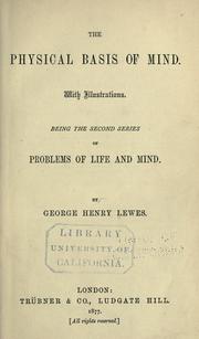 Cover of: The physical basis of mind ... by George Henry Lewes