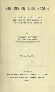 Cover of: Sir Roger L'Estrange: a contribution to the history of the press in the seventeenth century