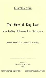 Cover of: The story of King Lear from Geoffrey of Monmouth to Shakespeare by Wilfrid Perrett