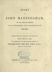 Cover of: Diary of John Manningham, of the Middle Temple, and of Bradbourne, Kent, barrister-at-law, 1602-1603 by John Manningham