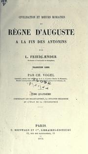 Cover of: Moeurs romaines du regne d'Auguste à la fin des Antonins.: Traduction libre, faite sur le texte de la 2. éd. allemande, avec des consideration générales et des remarques