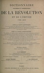 Cover of: Dictionnaire historique et biographique de la r©Øevolution et de l'empire, 1789-1815. by Jean Fran©ʻcois Eug©Łene Robinet