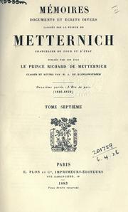Cover of: Mémoires, documents et écrits divers laissés par le prince de Metternich, chancelier de cour et d'état by Klemens von Metternich