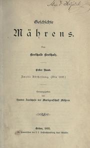 Cover of: Geschichte Mährens.: 1. Bd., 1.-2 Abth.  Hrsg. vom Landes-Ausschuss der Markgrafschaft Mähren.