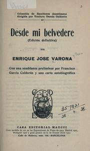 Cover of: Desde mi belvedere by Enrique José Varona