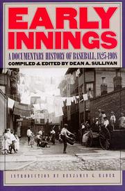 Cover of: Early Innings: A Documentary History of Baseball, 1825-1908