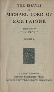 Cover of: The essayes of Michael, lord of Montaigne by Michel de Montaigne